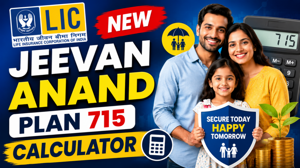LIC New Jeevan Anand Plan 715 Calculator