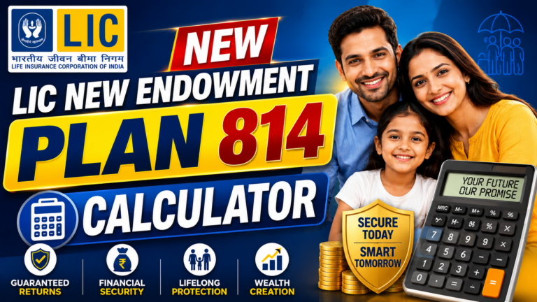LIC New Endowment Plan 814 Calculator