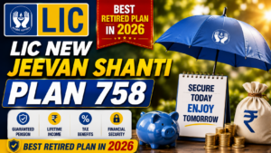 LIC New Jeevan Shanti Plan 758