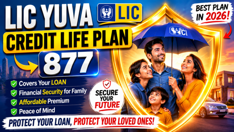 LIC Yuva Credit Life Plan 877