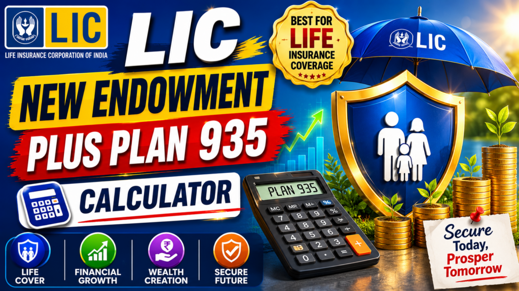 LIC New Endowment Plus Plan 935 Calculator