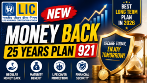 LIC New Money Back 25 Years Plan 921