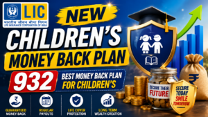LIC New Children's Money Back Plan 932