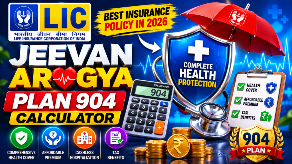 LIC Jeevan Arogya Plan 904 Calculator