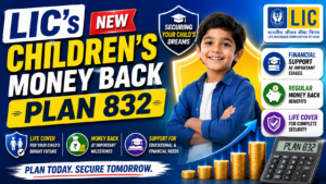 LIC New Children's Money Back Plan 832
