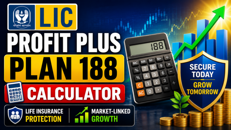 LIC Profit Plus Plan 188 Calculator