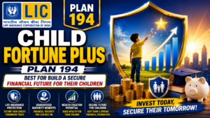 LIC Child Fortune Plus Plan 194